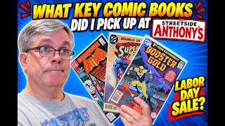 What Key Comic Books Did I Pick Up at Streetside Anthony's Labor Day Sale?