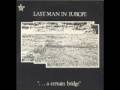 Last Man In Europe - A Certain Bridge