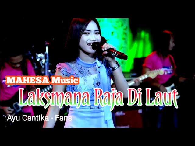 TERBARU LAKSMANA RAJA DI LAUT - AYU CANTIKA - MAHESA MUSIC. class=