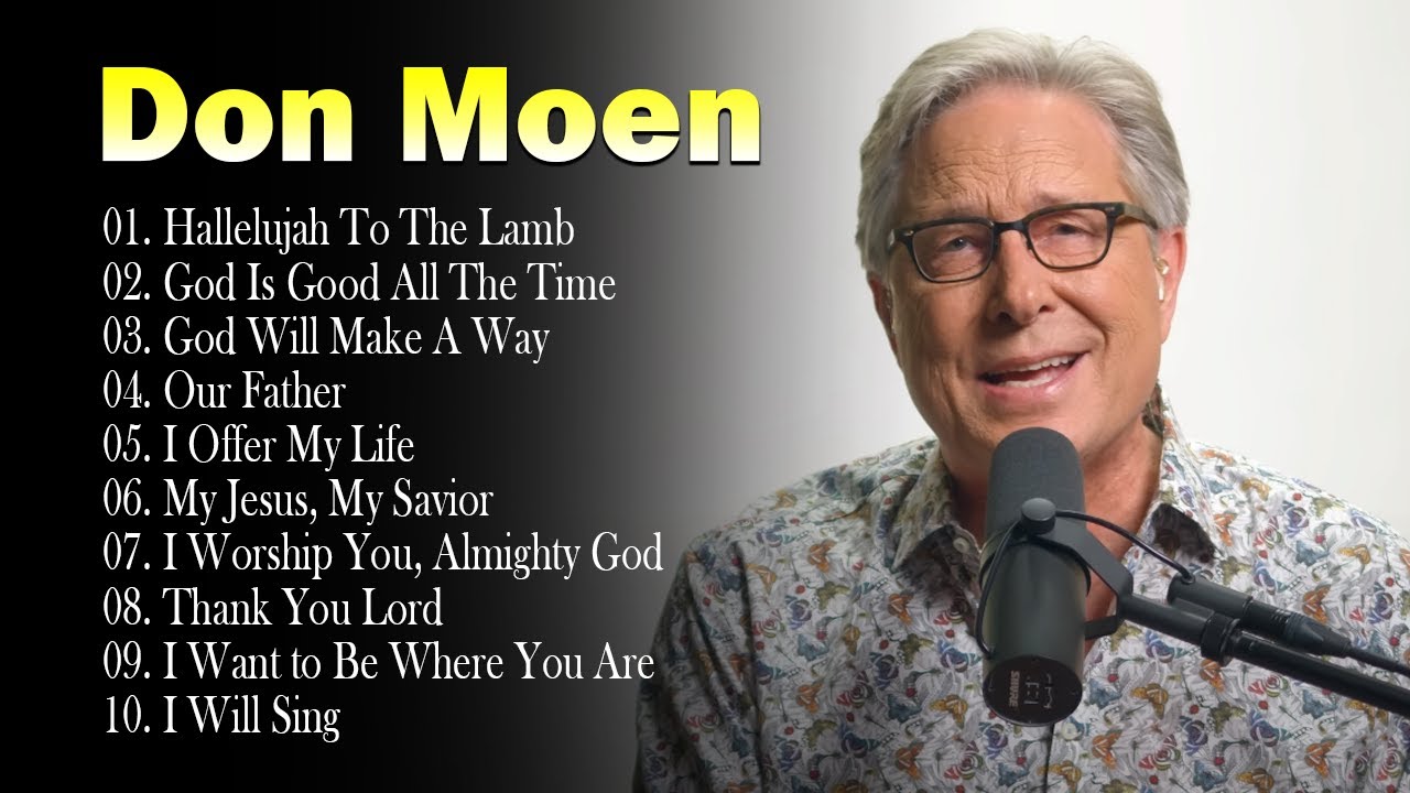 Non Stop Don Moen Worship Songs of All Time 🙏 Christian Songs #top # ...