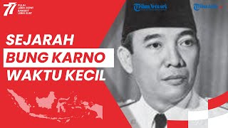 Sejarah Singkat Sang Proklamator Ir Soekarno Sewaktu Masa Kecil Ternyata Sempat Berganti Nama