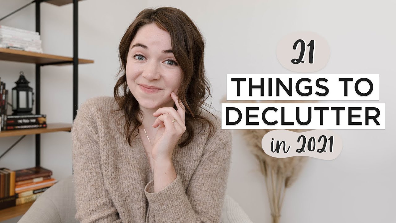 21 Things to DECLUTTER in 2021 | Declutter + Simplify Your Life - YouTube