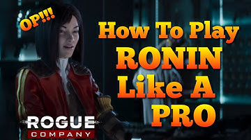 Ronin Guide - How To Play RONIN (Rogue Company)