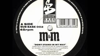 Video thumbnail of "M&M - Don't Stand In My Way"