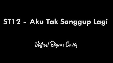 ST12 - Aku Tak Sanggup Lagi (ATSL) | Virtual Drum Cover