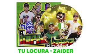 Tu Locura Zaider Imperio Fj Dj Tremendo (Audio Olimpica ST)