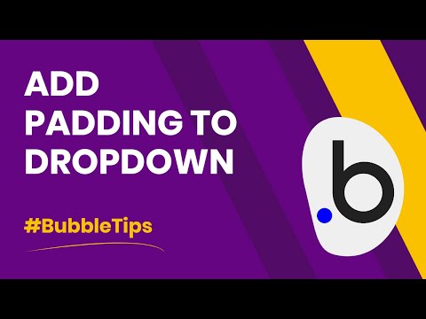 Add Padding To Bubble's Native Dropdown