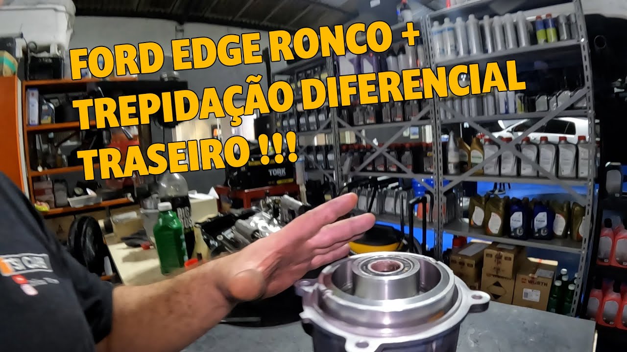 FORD EDGE RONCO + TREPIDAÇÃO DIFERENCIAL TRASEIRO !!!