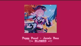 Puppy Pound - Jazmin Bean | ♡-SLOWED-♡