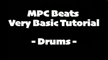 Mpc Beats Very Basic Tutorial (Drums)