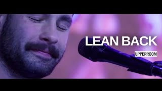 Lean Back - Aaron Tedeschi & Nicole Bartley l UPPERROOM Prayer Set