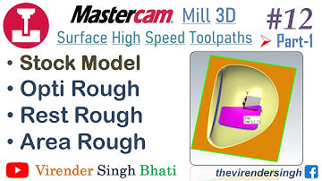 Mastercam Mill 3D || Stock Model || Opti Rough || Rest Rough || Area Rough || Mastercam Programmer