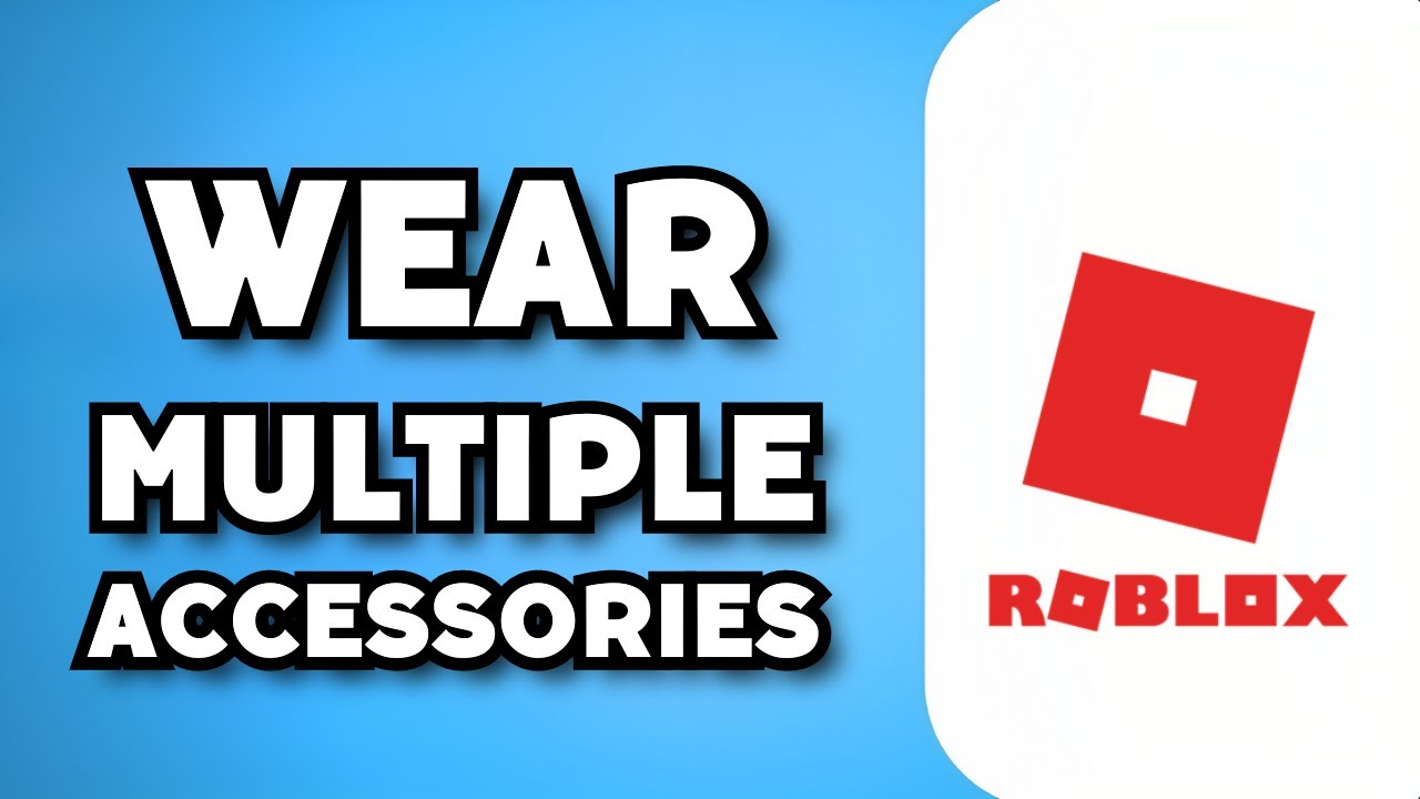 How To Wear Multiple Face Accessories on Roblox (2023 Guide) - YouTube