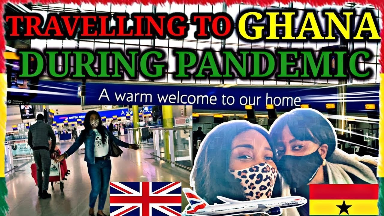 TRAVELLING TO GHANA DURING PANDEMIC // Ghana