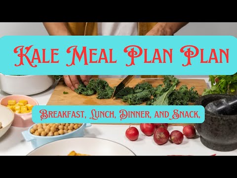 Kale Full Meal Plan(All Day Healthy Eating)