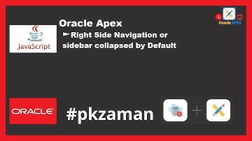 Right Side Navigation or sidebar collapsed by Default | Oracle Apex