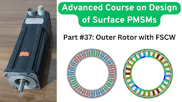Part 37: design of an outer rotor surface PMSM with FSCW