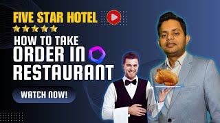 How To Take Order At Five Star Hotel Restaurant Ganesh Das Hotelier