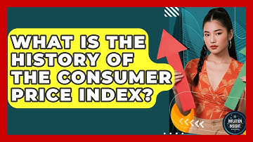 What Is The History Of The Consumer Price Index? - Inflation Insight Channel