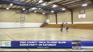 Vigo county YMCA to host glow dance party on saturday
