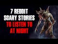 "7 Reddit Scary Stories To Listen To At Night"