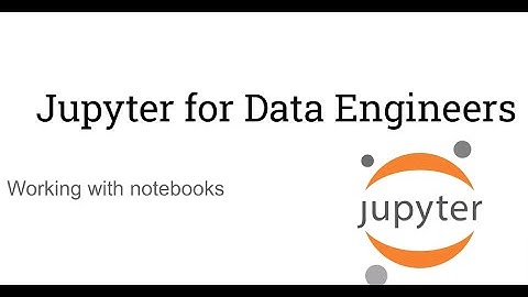 Jupyter for Data Engineering | Pandas Dev Environment with Jupyter Notebooks