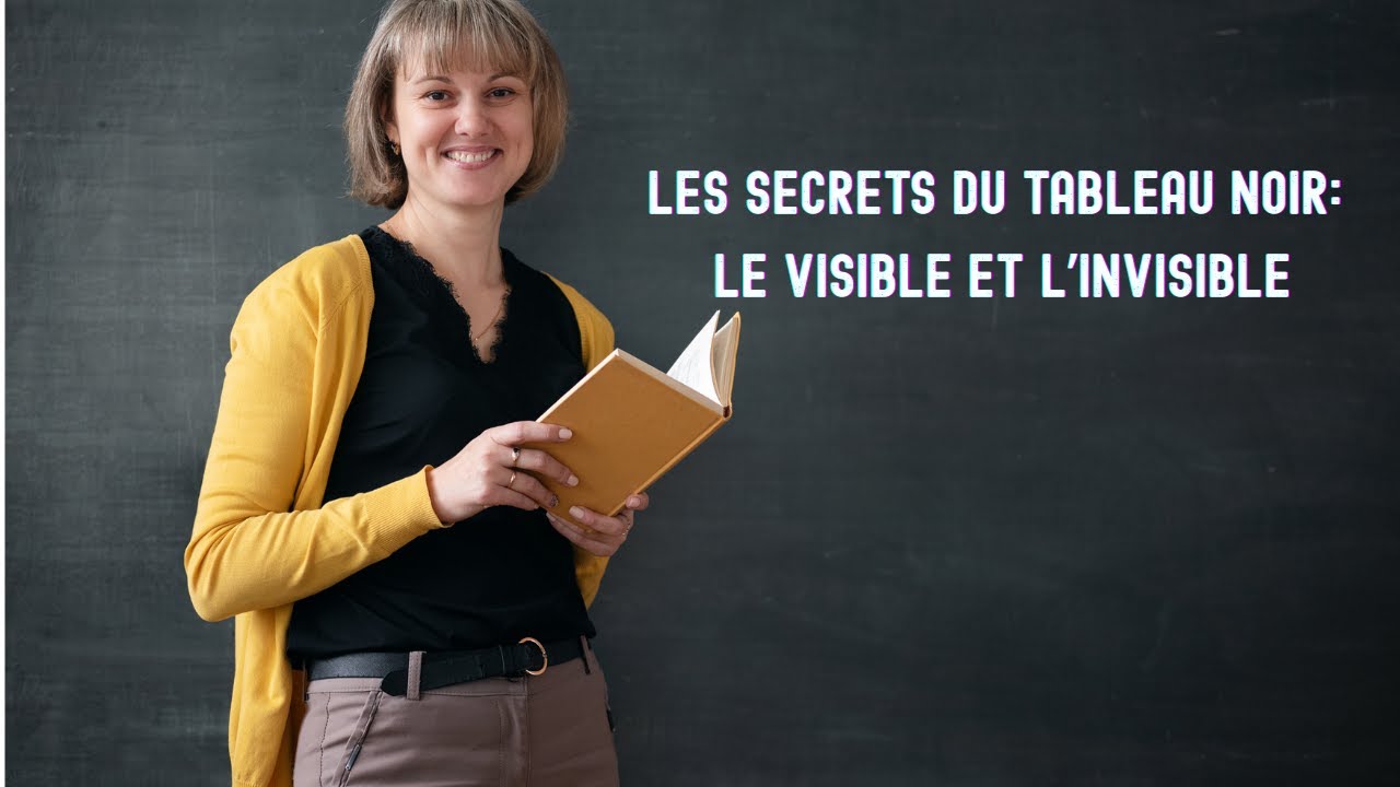 Le tableau noir: le visible et l’invisible