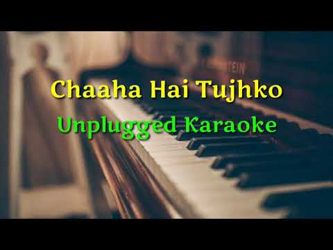 Karaoke | Chaaha Hai Tujhko | Unplugged Karaoke