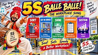 5S Balle Balle 🎶 | Learn 5S with a Punjabi-English Workplace Song | Lean & Quality Management