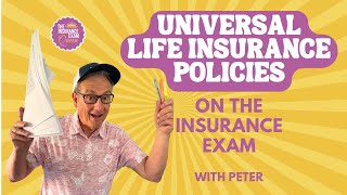 Universal Life Insurance Policies on the Insurance Exam