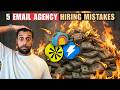 Hiring a Cold Email Agency? Avoid These 5 Expensive Mistakes.