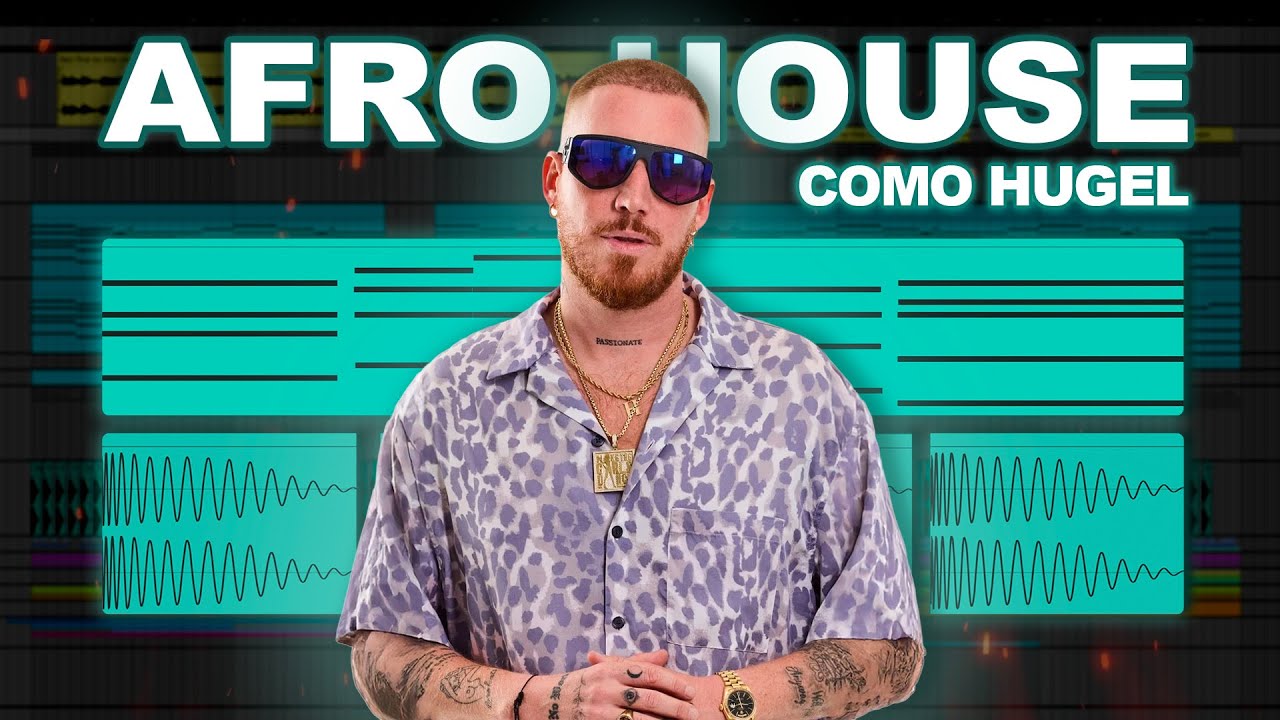 Cómo Hacer Afro House al Estilo de Hugel en 2026 (+ Proyecto Gratis)