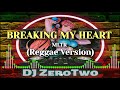 Breaking My Heart (Michael Learns To Rock) | Reggae Version | DJ ZeroTwo