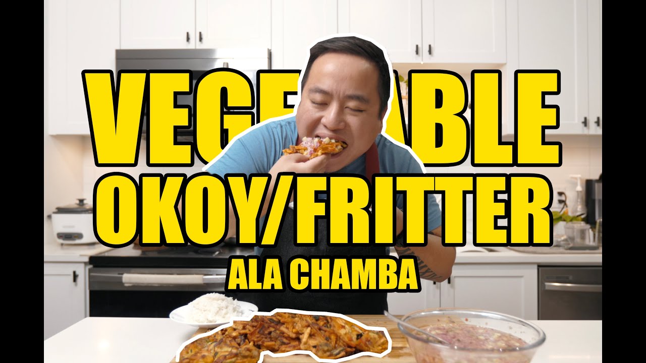 SUPER EASY OKOY (Vegetable Fritter) RECIPE Chef Chamba YouTube