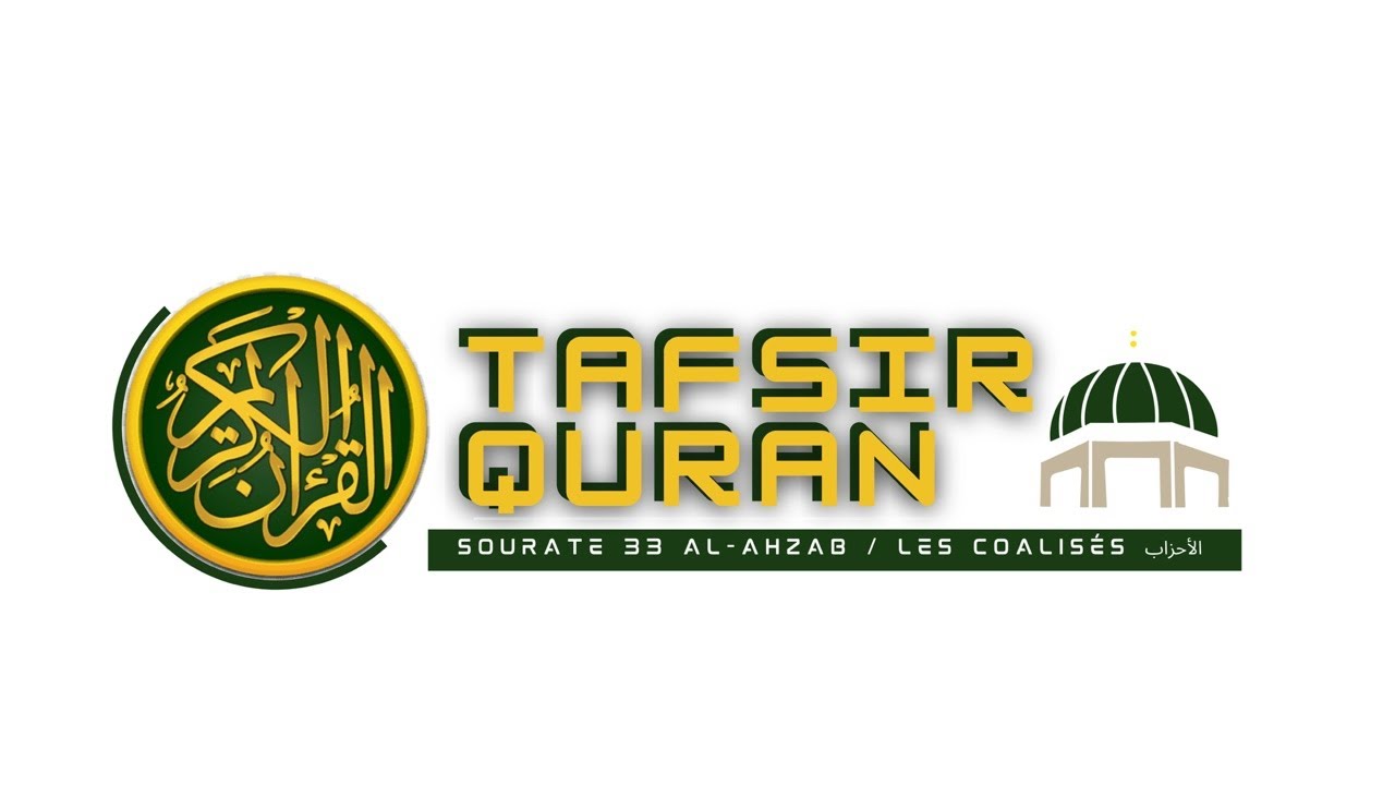 Hadara Jummah suivi de tafsir : الأحزاب Sourate 33 AL-AHZAB / LES COALISÉS  par Bay Baba Moukhtar KA