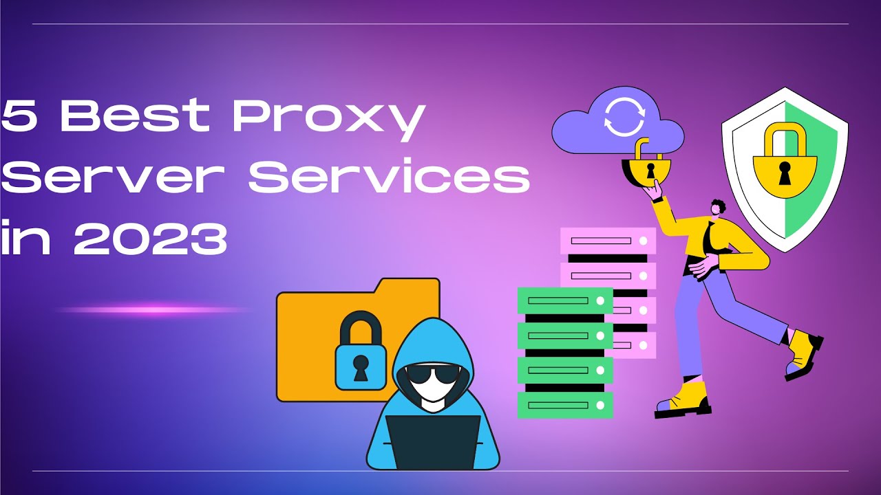 5 Best Proxy Server Services in 2023 - YouTube