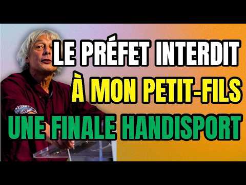 Le préfet prive mon petit-fils d'une finale handisports