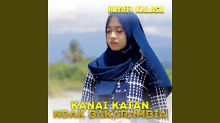 KANAI KATAN NDAK BAKARAMBIA