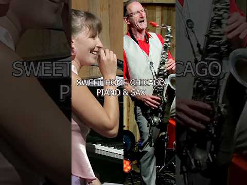 Sweet Home Chicago - Cili Marsall (Piano & Sax) 🎹