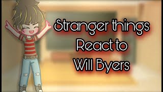 Stranger things react to Will Byers||PART 1/5||Happy will||⚠️READ DEASCRIPTION ⚠️||My AU