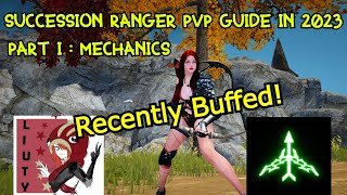 Succession Ranger PvP guide 2023 Part 1: Mechanics