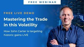 [FREE WEBINAR] Mastering the Trade In this Volatility