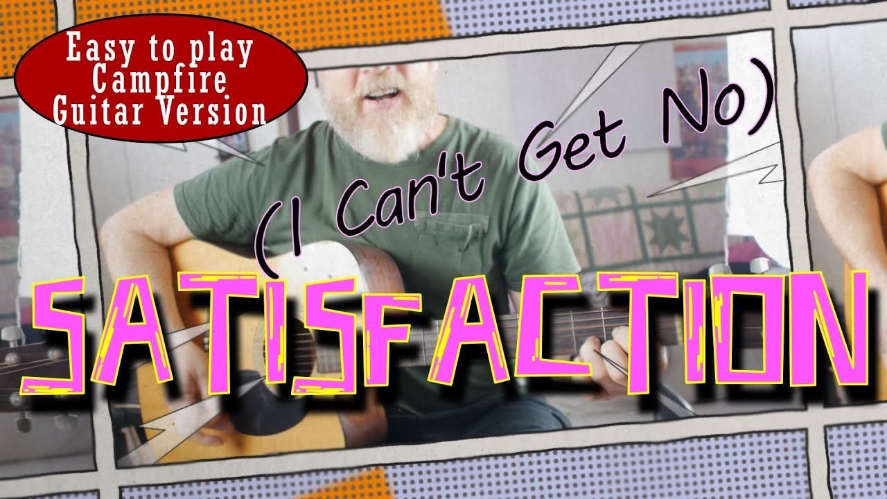 (I Can't Get No) Satisfaction | Easy Campfire Version - Full Play Through + Onscreen Chords & Lyrics