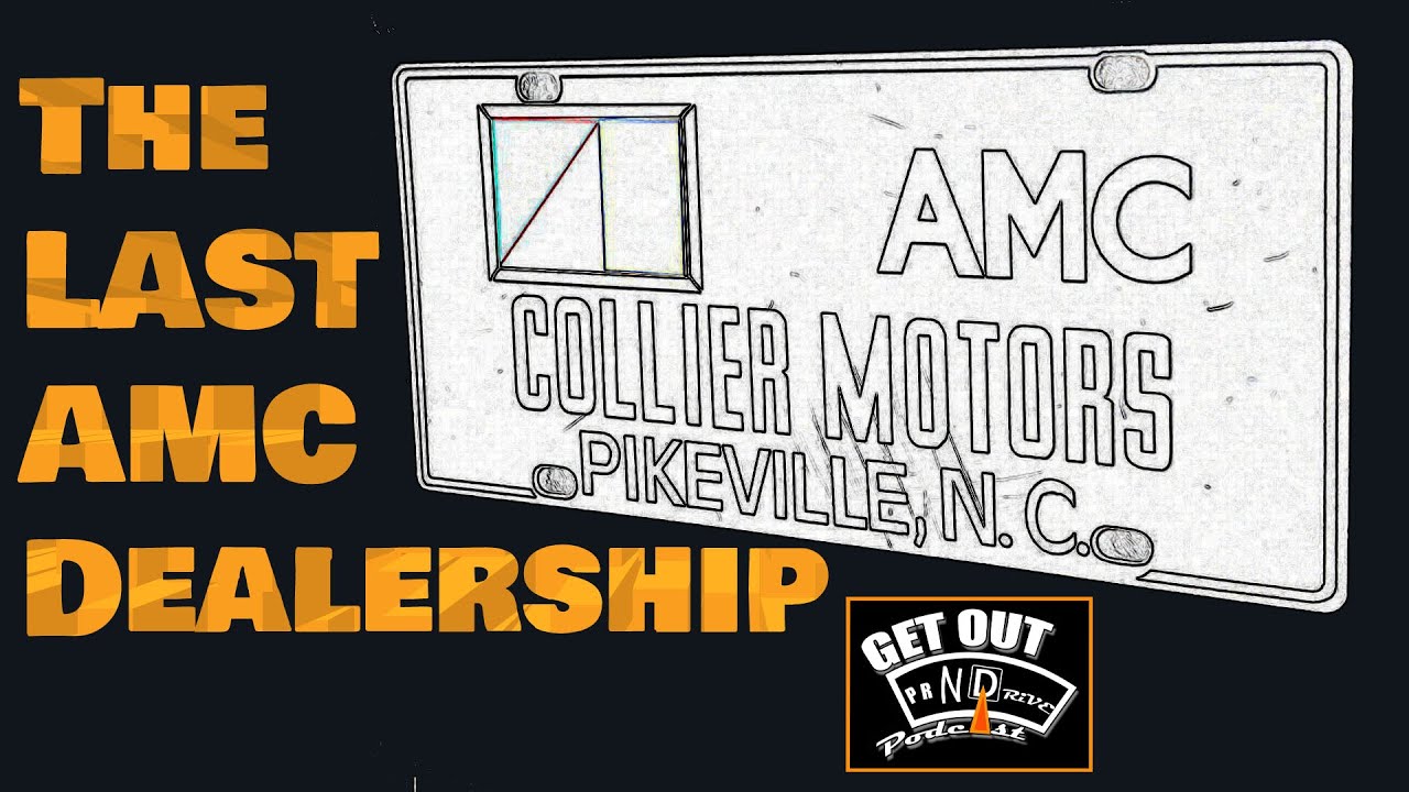 Collier Motors The Last AMC Dealership YouTube
