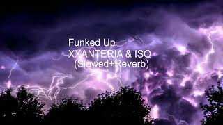 Funked Up (Slowed+Reverb)