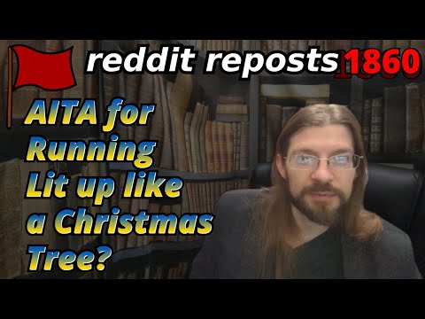 AITA for Running Lit up like a Christmas Tree? | 2 Stories | Tales Tea Trouble 1860