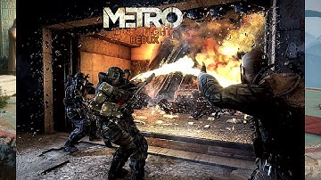Metro Last Light Redux - A PATH THTOUGH THE LIGHT | GAMEPLAY