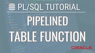 PL/SQL: Pipelined Table Functions | iCodingTamil