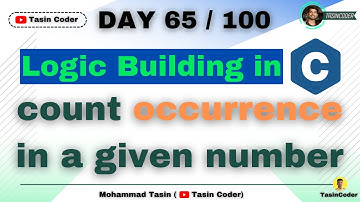 How to build logic in Coding | count occurrence in a given number | Tasin Coder | #day65 #logic