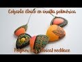 Collar étnico en arcilla polimérica | ELEOJOTA00 | TUTORIAL